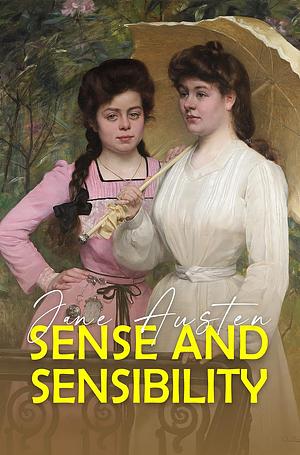 Sense and Sensibility by Jane Austen