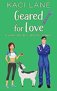 Geared For Love by Kaci Lane