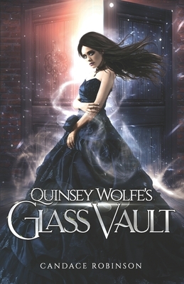 Quinsey Wolfe's Glass Vault by Candace Robinson