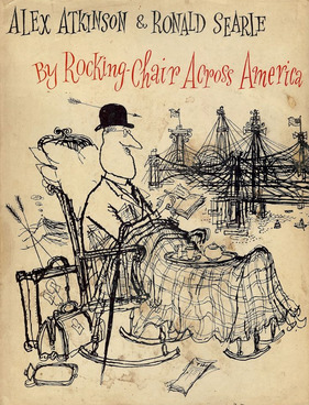 By Rocking Chair Across America by Ronald Searle, Alex Atkinson