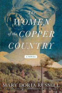 The Women of the Copper Country by Mary Doria Russell