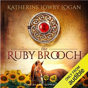 The Ruby Brooch by Katherine Lowry Logan
