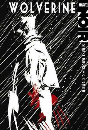 Wolverine Noir by Stuart Moore, Cp Smith