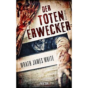 Der Totenerwecker by Wrath James White