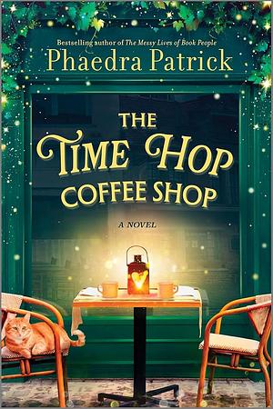 The Time Hop Coffee Shop: A Novel by Phaedra Patrick