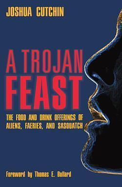 A Trojan Feast by Joshua Cutchin, Joshua Cutchin