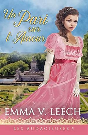 Un Pari sur l'Amour by Emma V. Leech