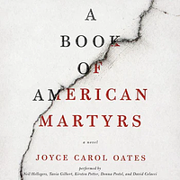 A Book of American Martyrs by Joyce Carol Oates