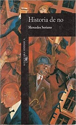 Historia De No (Alfaguara Hispanica) (Spanish Edition) by Mercedes Soriano