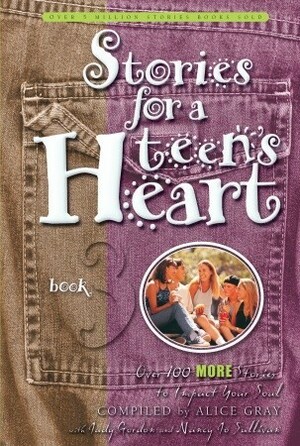Stories for a Teen's Heart #3: Over One Hundred Treasures to Touch Your Soul by Judy Gordon