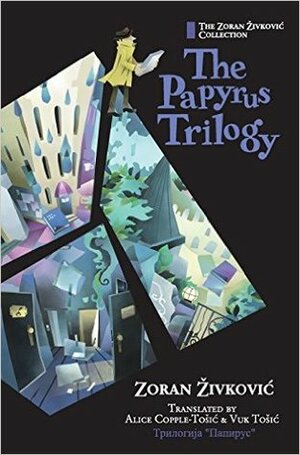 The Papyrus Trilogy by Zoran Živković