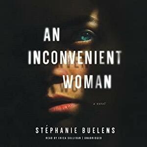 An Inconvenient Woman Lib/E by Stéphanie Buelens