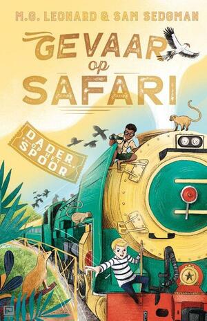Gevaar op Safari by M.G. Leonard, Sam Sedgman