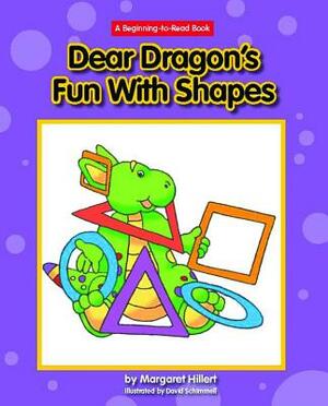 Dear Dragon's Fun with Shapes by Margaret Hillert