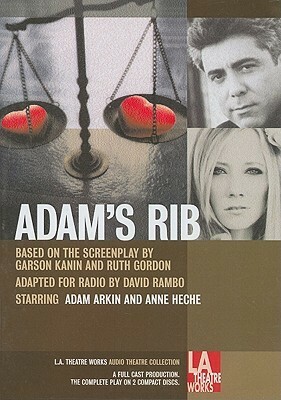 Adam's Rib by Gordon Hunt, Garson Kanin, Arye Gross, Elizabeth Ward Land, Marvin Kaplan, Annabelle Gurwitch, Robert Lesser, Anne Heche, David Rambo, Mary Pat Gleason, Amy Pietz, Alan Arkin, Anne DeSalvo, Ruth Gordon, Paul Eiding, John Pankow, Loren Lazerine