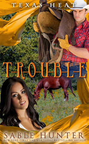 T-R-O-U-B-L-E by Sable Hunter