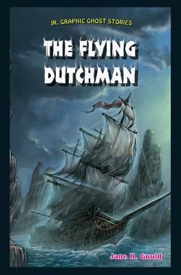 The Flying Dutchman by Jane H. Gould