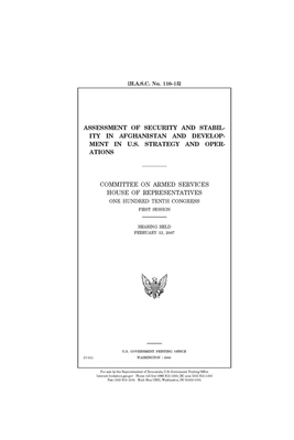 Assessment of security and stability in Afghanistan and development in U.S. strategy and operations by United State Congress, United States House of Representatives, Committee on Armed Services (house)