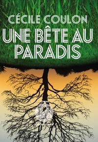 Une bête au paradis by Cécile Coulon