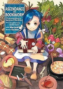 Ascendance of a Bookworm: Part 1 Volume 1 by Miya Kazuki