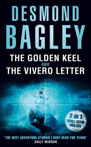 The Golden Keel / The Vivero Letter by Desmond Bagley