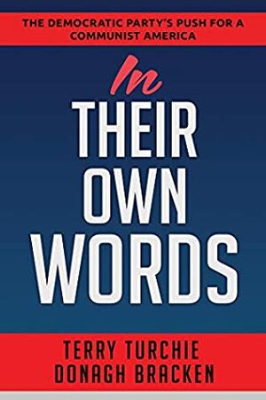 In Their Own Words by Donagh Bracken, Terry D. Turchie