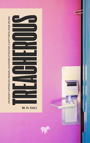 Treacherous by M.H. Cali