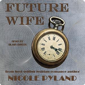 Future Wife by Nicole Pyland