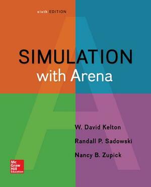 Loose Leaf for Simulation with Arena by W. Kelton, Randall Sadowski, Nancy Swets