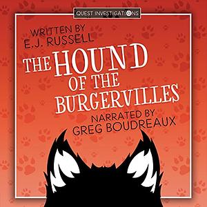 The Hound of the Burgervilles by E.J. Russell