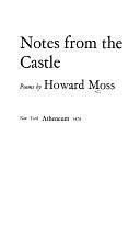 Notes from the Castle: Poems by Howard Moss