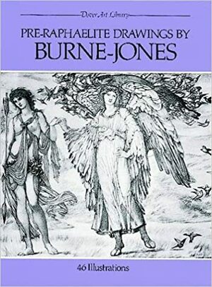 Pre-Raphaelite Drawings by Burne-Jones by Edward Burne-Jones