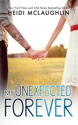 My Unexpected Forever by Heidi McLaughlin