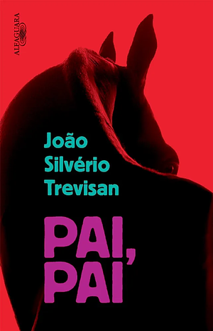 Pai, pai by João Silvério Trevisan