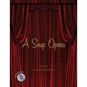 A Soup Opera by Jim Gill, David Moose