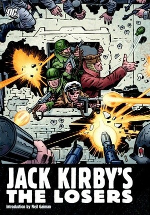 Jack Kirby's The Losers by Neil Gaiman, Jack Kirby, D. Bruce Berry, Mike Royer, Drew R. Moore