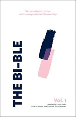 The Bi-ble: Personal narratives and essays about bisexuality by Lauren Nickodemus