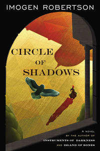 Circle Of Shadows by Imogen Robertson