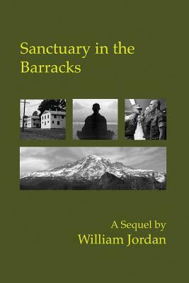 Sanctuary in the Barracks: Waking Up in the Sixties, Part Two by William Jordan
