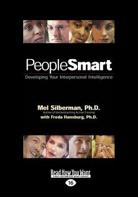 Peoplesmart: Developing Your Interpersonal Intelligence (Large Print 16pt) by Melvin Silberman, Freda Hansburg