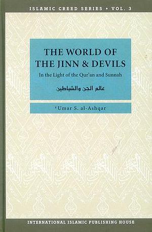 The World of The Jinn & Devils by عمر سليمان الأشقر, عمر سليمان الأشقر