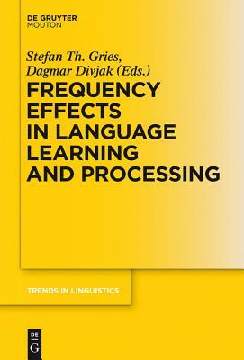 Frequency Effects in Language Learning and Processing by 