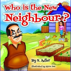 Who's that new neighbor? by S. Adler