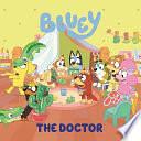 Bluey: The Doctor by Penguin Young Readers Licenses