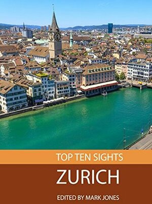 Top Ten Sights: Zurich by Mark Jones