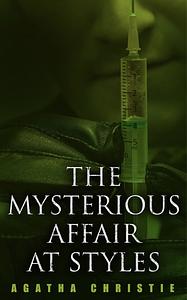 The Mysterious Affair at Styles by Agatha Christie