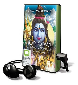 Holy Cow!: An Indian Adventure by Sarah MacDonald