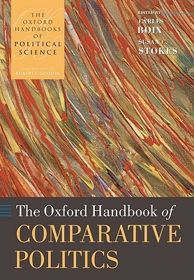 The Oxford Handbook of Comparative Politics by Susan C. Stokes, Carles Boix