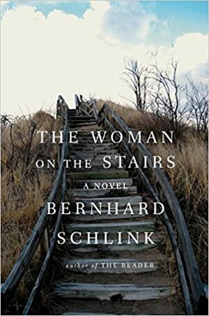 The Woman on the Stairs by Bernhard Schlink