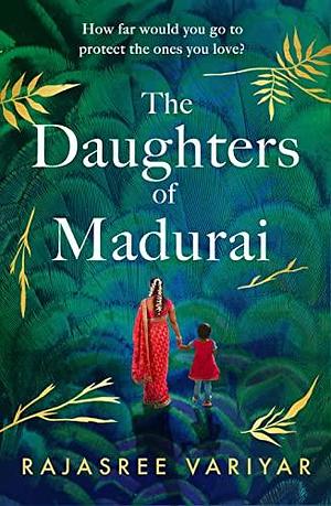 The Daughters of Madurai: The heart-wrenching, thought-provoking book club debut of 2023 by Rajasree Variyar, Rajasree Variyar